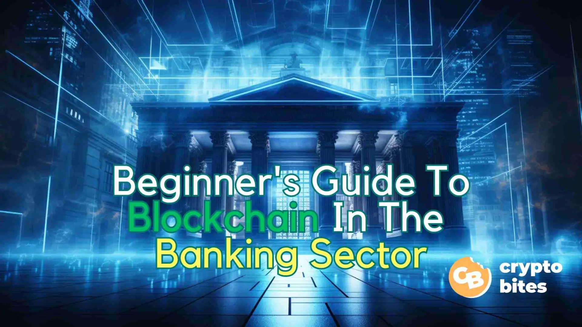 A Beginner S Guide To Blockchain Technology In The Banking Sector