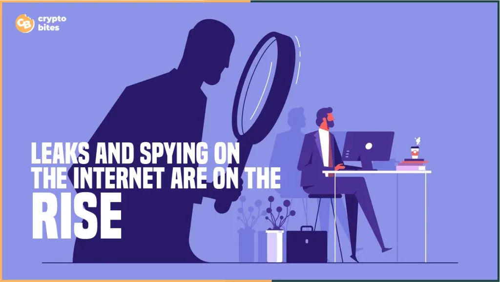  Leaks And Spying On The Internet Are On The Rise