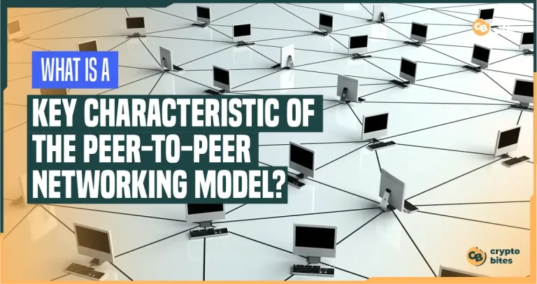 what is a key characteristic of the peer-to-peer networking model?